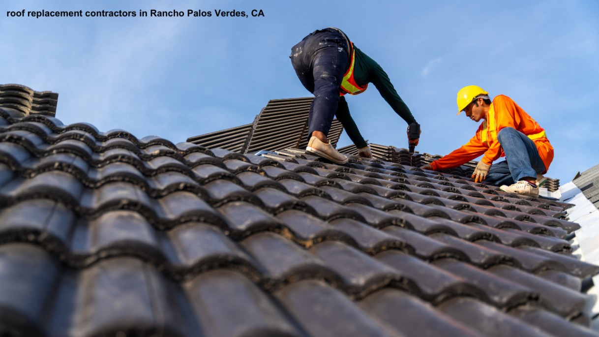 roof replacement contractors Rancho Palos Verdes