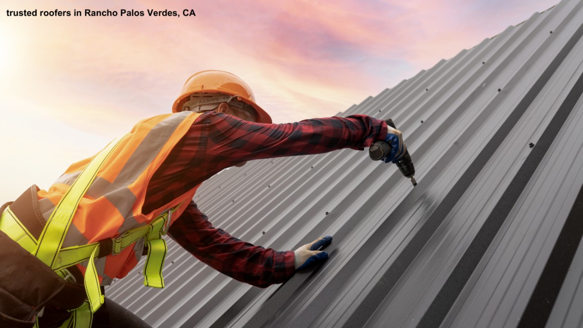 trusted roofers in Rancho Palos Verdes