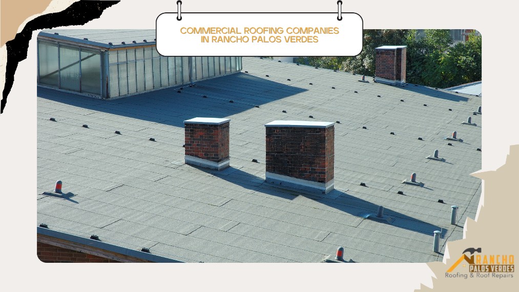 Commercial roofing companies Rancho Palos Verdes